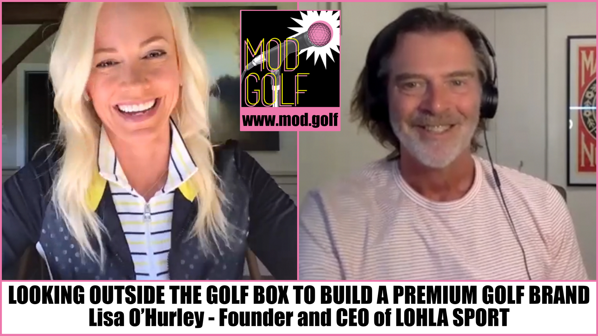 The ModGolf Podcast: Looking Outside The Golf Box To Build A Premium Golf  Brand - Lisa O'Hurley, CEO and Founder of LOHLA SPORT